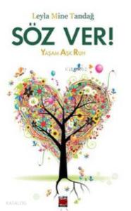 Söz Ver!; Yaşam Aşk Ruh