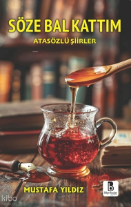 Söze Bal Kattım