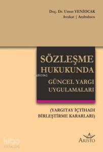Sözleşme Hukukunda Güncel Yargı Uygulamaları