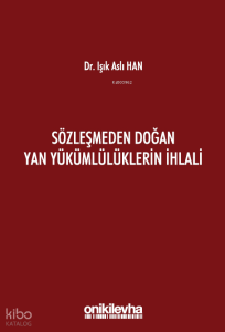 Sözleşmeden Doğan Yan Yükümlülüklerin İhlali