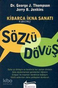 Sözlü Dövüş; Kibarca İkna Sanatı