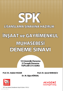 SPK Lisanslanma Sınavına Hazırlık - İnşaat ve Gayrimenkul Muhasebesi Deneme Sınavı