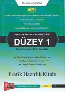 SPK Sermaye Piyasası Faaliyetleri Düzey 1 Pratik Hazırlık Kitabı