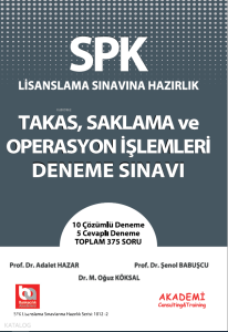 SPK Takas Saklama ve Operasyon İşlemleri Deneme Sınavı; Takas Saklama Operasyon İşlemleri Soru Bankası