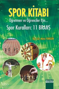 Spor Kitabı Öğretmen Ve Öğrenciler İçin Spor Kuralları : 11 Branş