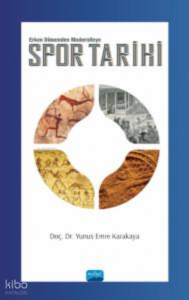 Spor Tarihi;-Erken Dönemden Moderniteye-