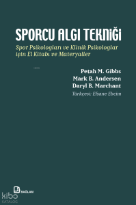 Sporcu Algı Tekniği;Spor Psikologları ve Klinik Psikologlar için El Kitabı ve Materyaller