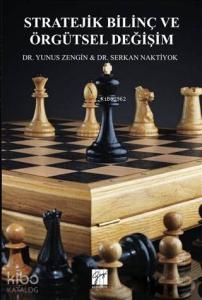 Stratejik Bilinç ve Örgütsel Değişim