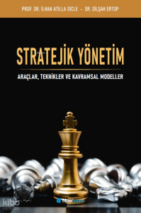 Stratejik Yönetim ;Araçlar, Teknikler ve Kavramlar Modeller