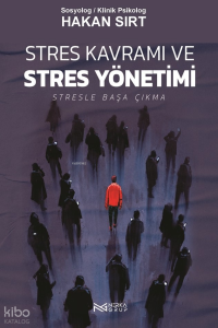 Stres Kavramı Ve Stres Yönetimi;Stresle Başa Çıkma