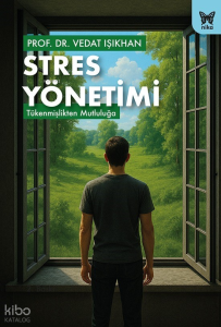 Stres Yönetimi; Tükenmişlikten Mutluluğa
