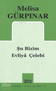 Şu Bizim Evliya Çelebi