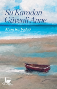 Su Karadan Güvenli Anne