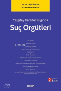 Suç Örgütleri;Yargıtay Kararları Işığında