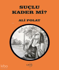 Suçlu Kader mi?