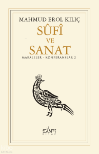 Sufi ve Sanat; Makaleler - Konferanslar 2