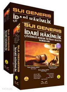 Sui Generis İdari Hâkimlik Çözümlü Hukuk-İktisat-Maliye Soruları
