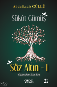 Sükût Gümüş Söz Altın -1