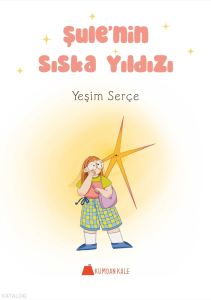 Şule’nin Sıska Yıldızı