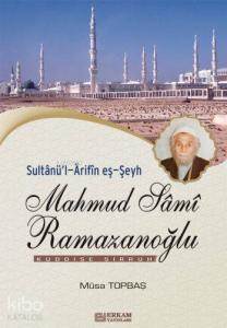 Sultanül-Arifin eş-Şeyh Mahmud Sami Ramazanoğlu
