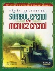 Sümbül Efendi ve Merkez Efendi (Evliya-013)