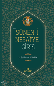 Sünen-i Nesai’ye Giriş