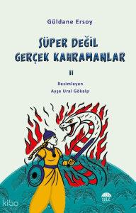 Süper Değil Gerçek Kahramanlar-2