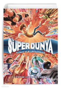Süper Dünya Naoh`yı Kurtarmak