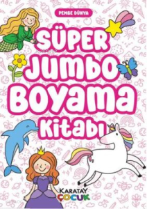 Süper Jumbo Boyama Kitabı-Pembe Dünya