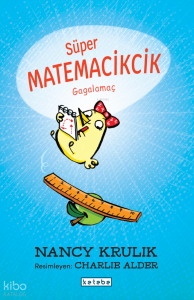 Süper Matemacikcik;Gagalamaç