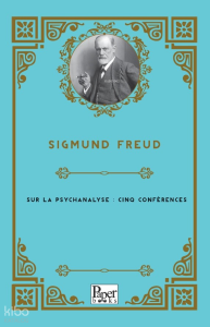 Sur La Psychanalyse: Cinq Conférences