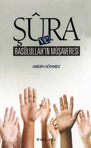 Şûra ve Rasûlullah'ın Müşaveresi