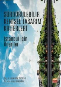 Sürdürülebilir Kentsel Tasarım Kriterleri - İstanbul İçin Öneriler