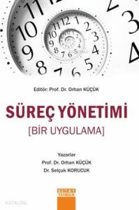 Süreç Yönetimi (Bir Uygulama)