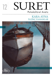 Suret Sayı: 2 - Atalar, Babalar, Hayaletler; Psiko Kültürel Analiz