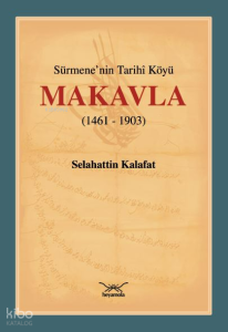Sürmene'nin Tarihî Köyü - Makavla (1461-1903)