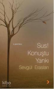 Sus! Konuştu Yankı