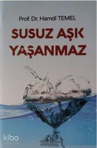 Susuz Aşk Yaşanmaz