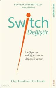Switch - Değiştir!; Değişim Zor Olduğunda Nasıl Değişiklik Yapılır
