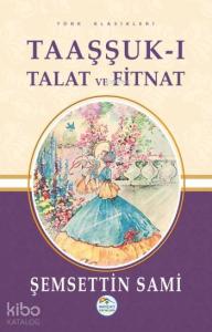 Taaşşuk-ı Talat ve Fitnat