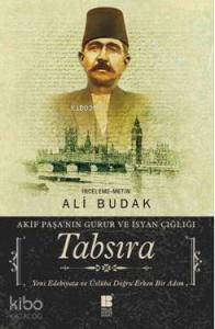 Tabsıra; Akif Paşa'nın Gurur ve İsyan Çığlığı