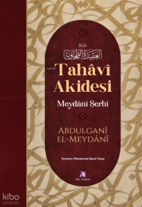 Tahâvî Akidesi;Meydânî Şerhi