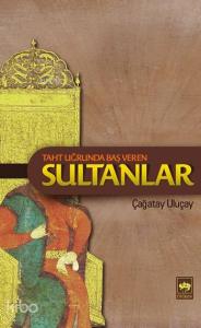 Taht Uğrunda Baş Veren Sultanlar