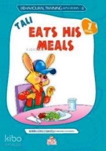 Tali Eats His Meals (Tali Yemeklerini Yiyor)