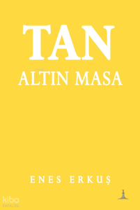 Tan;Altın Masa