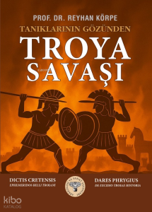 Tanıklarının Gözünden Troya Savaşı