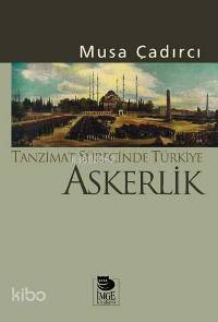 Tanzimat Sürecinde Türkiye - Askerlik
