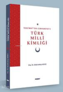 Tanzimat’tan Cumhuriyet’e Tük Millî Kimliği