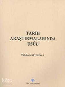 Tarih Araştırmalarında Usûl