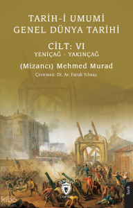Tarih-i Umumi - Genel Dünya Tarihi Cilt: VI Yeniçağ – Yakınçağ
